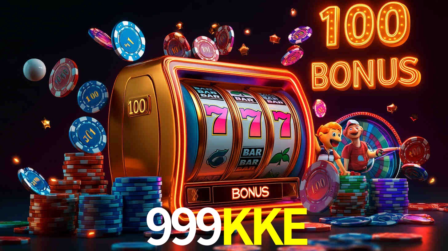 999KKE com Bônus especiais